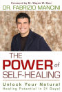 The Power of Self-Healing: Unlock Your Natural Healing Potential in 21 Days!