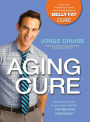 The Aging Cure: Reverse 10 years in one week with the FAT-MELTING CARB SWAP