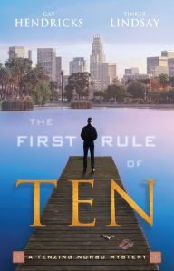 Title: The First Rule of Ten (Tenzing Norbu Series #1), Author: Gay Hendricks Ph.D.