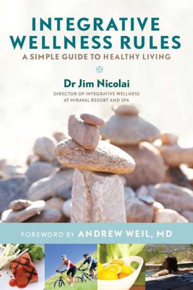 Integrative Wellness Rules: A Simple Guide to Healthy Living