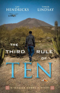 Title: The Third Rule of Ten (Tenzing Norbu Series #3), Author: Gay Hendricks Ph.D.