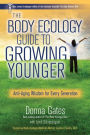 The Body Ecology Guide to Growing Younger: Anti-ageing Wisdom for Every Generation