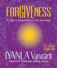 Title: Forgiveness: 21 Days to Forgive Everyone for Everything, Author: Iyanla Vanzant
