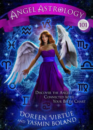 Title: Angel Astrology 101: Discover the Angels Connected with Your Birth Chart, Author: Doreen Virtue