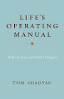Life's Operating Manual: with the Fear and Truth Dialogues