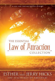 Title: The Essential Law of Attraction Collection, Author: Esther Hicks