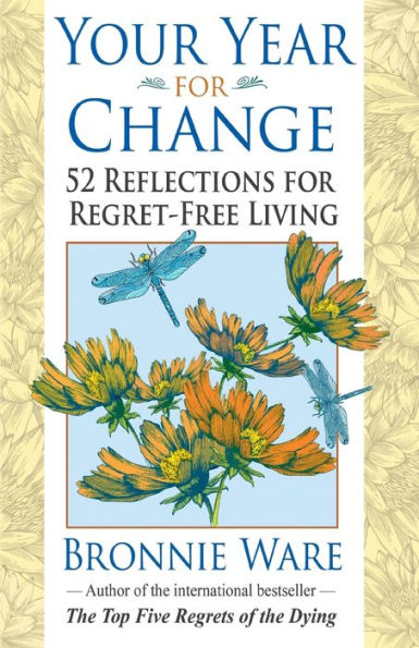 Your Year for Change: 52 Reflections Regret-Free Living