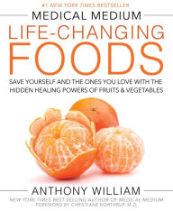 Ebook italia gratis download Medical Medium Life-Changing Foods: Save Yourself and the Ones You Love with the Hidden Healing Powers of Fruits & Vegetables English version 9781401948320 DJVU CHM PDB by Anthony William