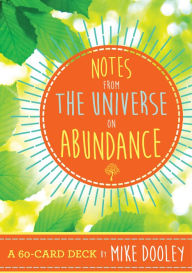 Title: Notes from the Universe on Abundance: A 60-Card Deck, Author: Mike Dooley