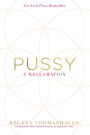 Pussy: A Reclamation