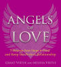 Angels of Love: 5 Heaven-Sent Steps to Find and Keep the Perfect Relationship