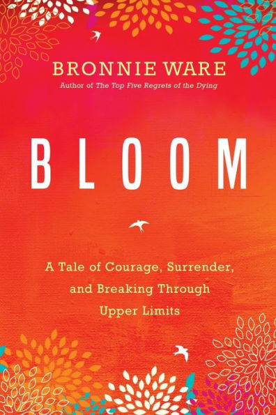 Bloom: A Tale of Courage, Surrender, and Breaking Through Upper Limits