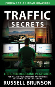 Ebook download pdf format Traffic Secrets: The Underground Playbook for Filling Your Websites and Funnels with Your Dream Customers 9781401957919 in English