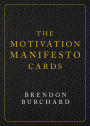 The Motivation Manifesto Cards: A 60-Card Deck