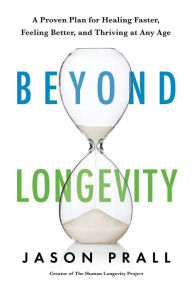 Ebook for vhdl free downloads Beyond Longevity: A Proven Plan for Healing Faster, Feeling Better, and Thriving at Any Age 