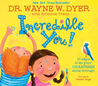 Free books online to download for ipad Incredible You!: 10 Ways to Let Your Greatness Shine Through by Wayne W. Dyer, Kristina Tracy (English Edition)