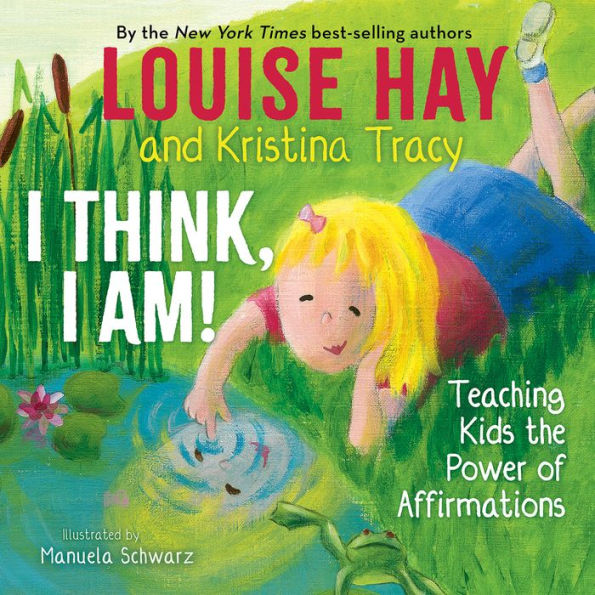 I Think, Am!: Teaching Kids the Power of Affirmations