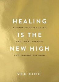 Download ebook for iphone 3g Healing Is the New High: A Guide to Overcoming Emotional Turmoil and Finding Freedom 9781401961244 (English Edition)