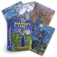 Title: The Shaman's Tarot: A 78-Card Deck and Guidebook, Author: Alberto Villoldo