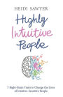 Highly Intuitive People: 7 Right-Brain Traits to Change the Lives of Intuitive-Sensitive People