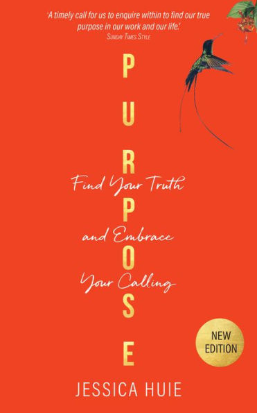 Purpose (Revised Edition): Find Your Truth and Embrace Calling