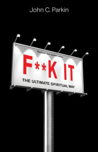 Free book ebook download F**k It (Revised and Updated Edition): The Ultimate Spiritual Way