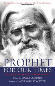 Title: Prophet for Our Times: The Life & Teachings of Peter Deunov, Author: David Lorimer