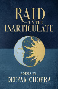 Title: Raid on the Inarticulate, Author: Deepak Chopra