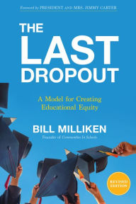 Title: The Last Dropout: A Model for Creating Educational Equity, Author: Bill Milliken