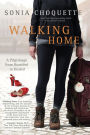 Walking Home: A Pilgrimage from Humbled to Healed