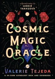 Title: Cosmic Magic Oracle: A 44-Card Astrology Deck and Guidebook, Author: VALERIE TEJEDA