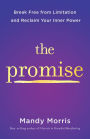 The Promise: Break Free from Limitation and Reclaim Your Inner Power