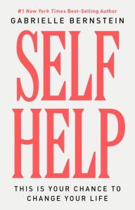 Title: Self Help, Author: Gabrielle Bernstein