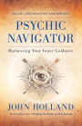 Psychic Navigator: Harnessing Your Inner Guidance