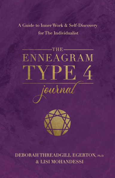 The Enneagram Type 4 Journal: A Guide to Inner Work & Self-Discovery for The Individualist