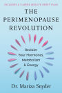 The Perimenopause Revolution: Reclaim Your Hormones, Metabolism & Energy
