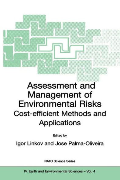 Assessment and Management of Environmental Risks: Cost-efficient Methods and Applications / Edition 1