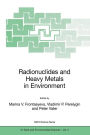 Radionuclides and Heavy Metals in Environment