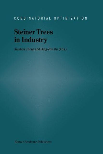 Steiner Trees in Industry / Edition 1