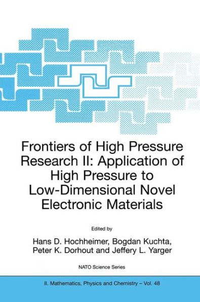 Frontiers of High Pressure Research II: Application of High Pressure to Low-Dimensional Novel Electronic Materials / Edition 1