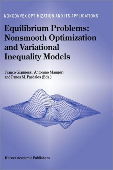 Equilibrium Problems: Nonsmooth Optimization and Variational Inequality Models / Edition 1