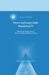 Title: Direct and Large-Eddy Simulation IV / Edition 1, Author: Bernard Geurts