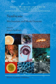 Title: Symbiosis: Mechanisms and Model Systems, Author: Joseph Seckbach