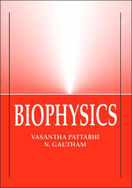 Title: Biophysics / Edition 1, Author: V. Pattabhi