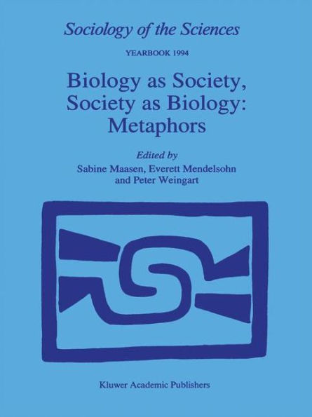 Biology as Society, Society as Biology: Metaphors / Edition 1