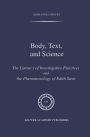 Body, Text, and Science: The Literacy of Investigative Practices and the Phenomenology of Edith Stein / Edition 1