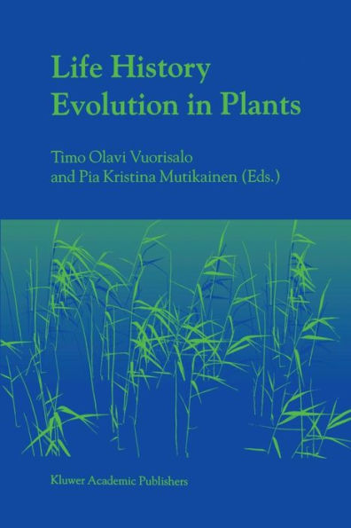 Life History Evolution in Plants