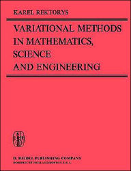 Title: Variational Methods in Mathematics, Science and Engineering / Edition 2, Author: K. Rektorys