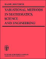 Variational Methods in Mathematics, Science and Engineering / Edition 2