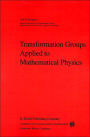 Transformation Groups Applied to Mathematical Physics / Edition 1